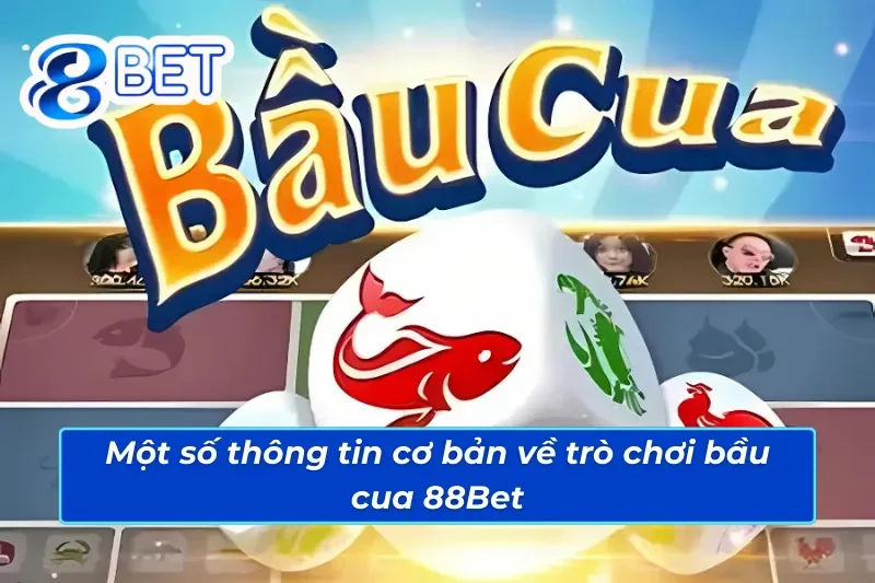Giới thiệu trò chơi bầu cua 88Bet