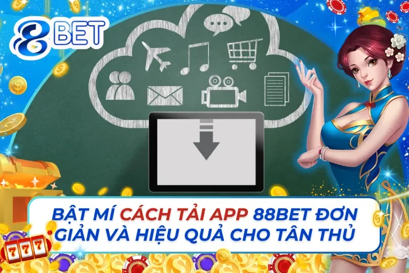 Cách Tải App 88BET
