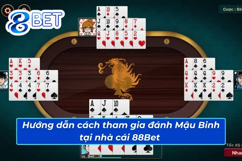 Chinh Phục Game Bài Mậu Binh Trực Tuyến Nhận Thưởng Vàng Tay Trên 88Bet 4 Quy trình chơi Mậu Binh 88Bet cho người mới nhập môn
